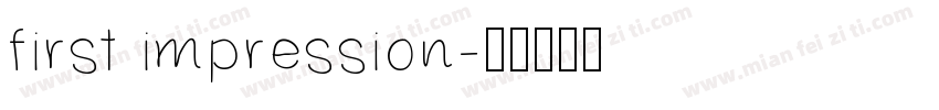 first impression字体转换